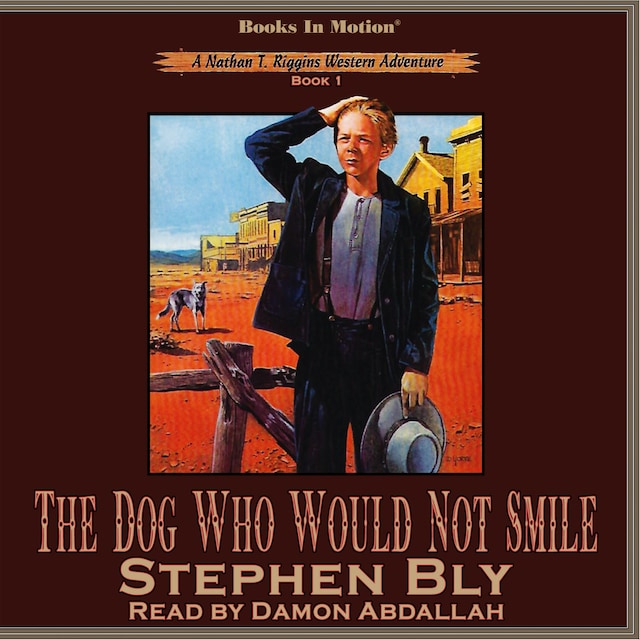 Book cover for The Dog Who Would Not Smile (Nathan T. Riggins Western Adventure, Book 1)