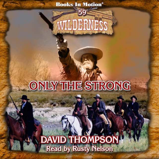 Only The Strong (Wilderness Series, Book 59)