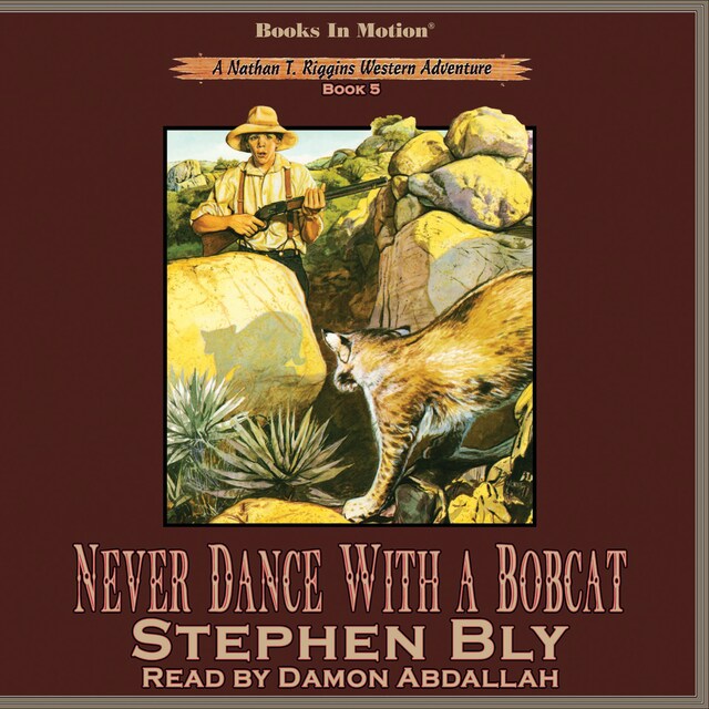 Book cover for Never Dance With A Bobcat (Nathan T. Riggins Western Adventure, Book 5)