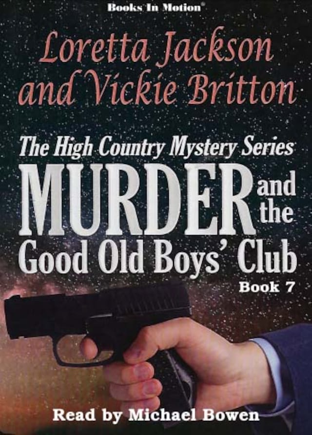 Copertina del libro per Murder and the Good Old Boys' Club (The High Country Mystery Series, Book 7)