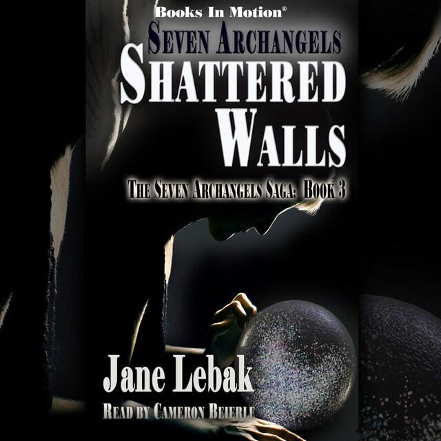Book cover for Seven Archangels: Stattered Walls (The Seven Archangels Saga, Book 3)