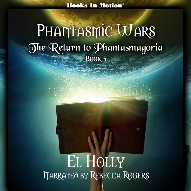 Book cover for The Return to Phantasmagoria (Phantasmic Wars, Book 5)