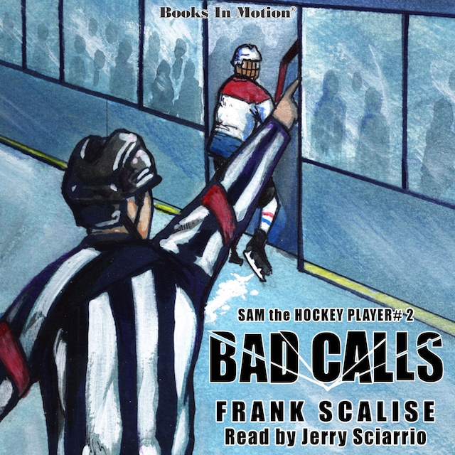 Book cover for Bad Calls (Sam the Hockey Player, Book 2)