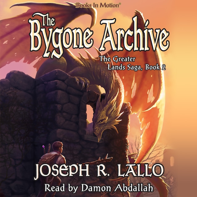 Book cover for The Bygone Archive (The Greater Lands Saga, Book 2)
