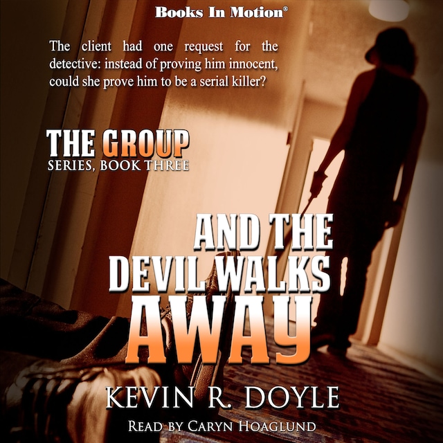 Book cover for AND THE DEVIL WALKS AWAY (The Group Series, Book 3)