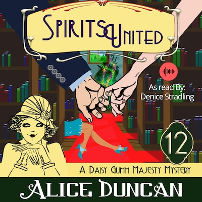 Spirits United (A Daisy Gumm Majesty Mystery, Book 12)