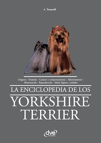 La enciclopedia de los yorkshire terrier