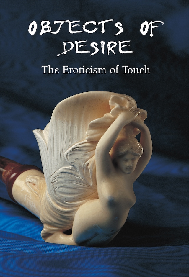Buchcover für Objects of Desire - The Eroticism of Touch