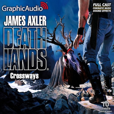 Crossways [Dramatized Adaptation]