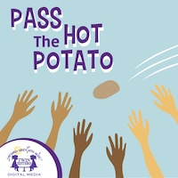 Pass The Hot Potato