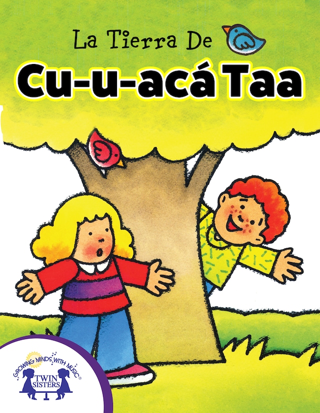 Book cover for La Tierra de Cu-u-acá Taa