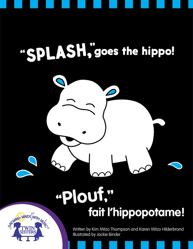 Book cover for "Splash," Goes the Hippo! - "Plouf," fait l'hippopotame!