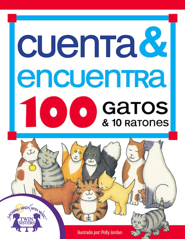 Portada de libro para Cuenta & Encuentra 100 Gatos y 10 Ratones
