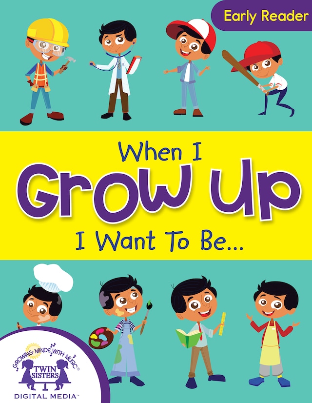 Portada de libro para When I Grow Up I Want To Be. . .