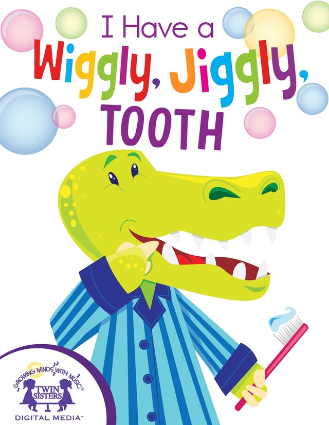Book cover for I Have A Wiggly, Jiggly, Tooth
