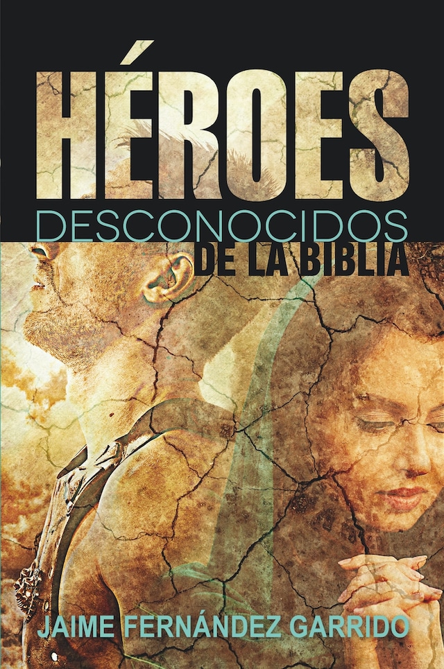 Boekomslag van Héroes desconocidos de la Biblia