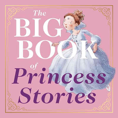 The Big Book of Princess Stories