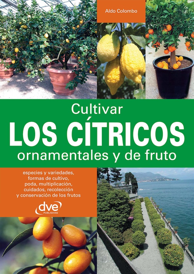 Portada de libro para Cultivar los cítricos ornamentales y de fruto