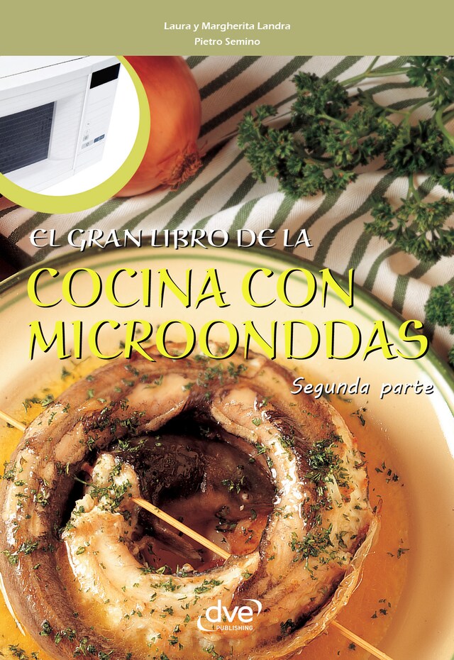 Portada de libro para El gran libro de la cocina con microondas - Segunda parte