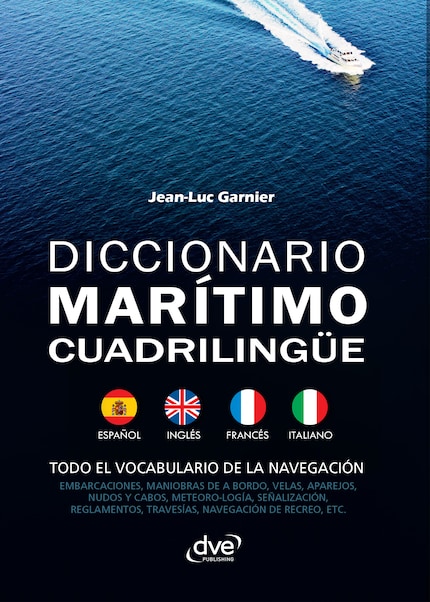 Diccionario marítimo cuadrilingüe Inglés - Francés - Italiano - Jean-Luc Garnier - Libro electrónico -