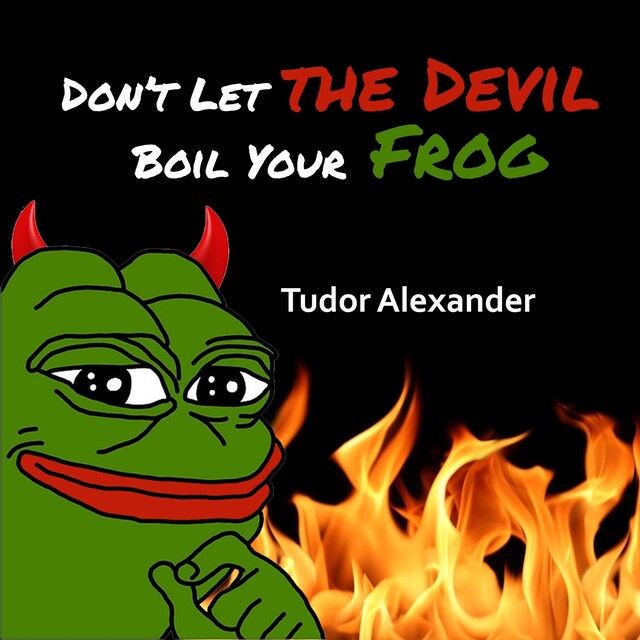 Book cover for Don't Let the Devil Boil Your Frog