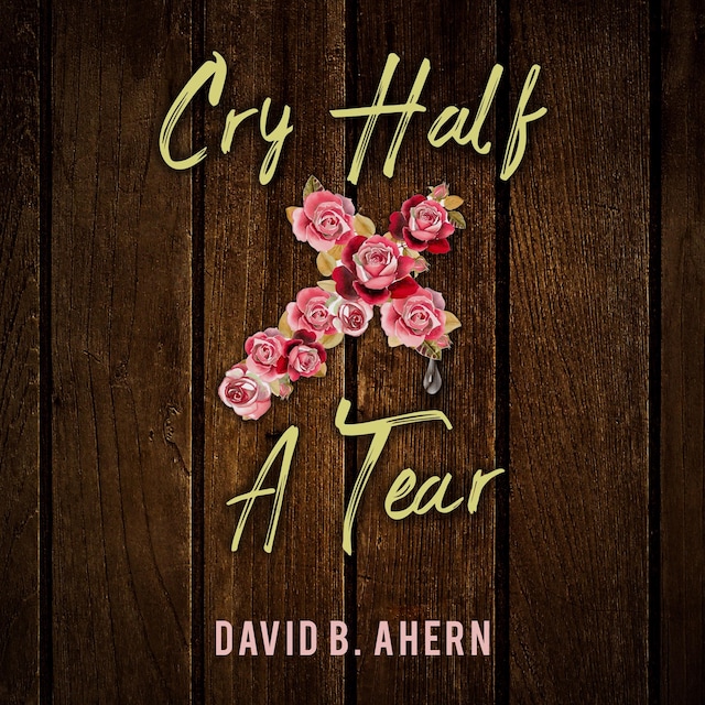 Cry Half A Tear