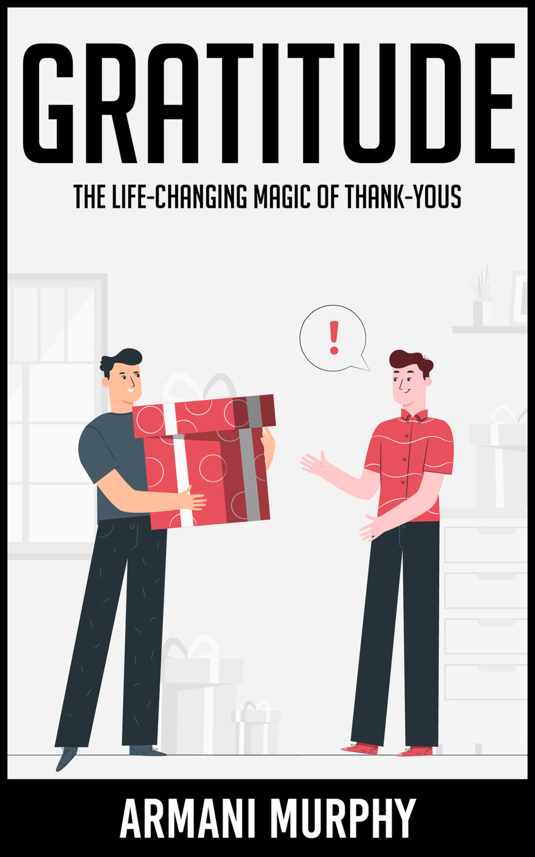 Gratitude: The Life-Changing Magic of Thank-Yous ilmaiseksi