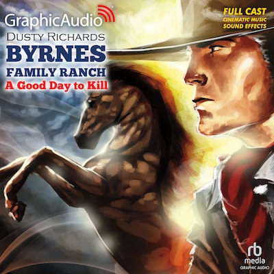 A Good Day To Kill [Dramatized Adaptation]