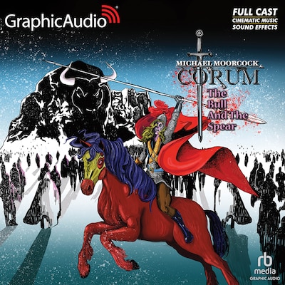 The Bull and the Spear [Dramatized Adaptation]