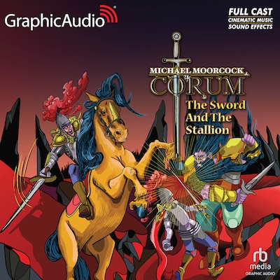 The Sword and the Stallion [Dramatized Adaptation]
