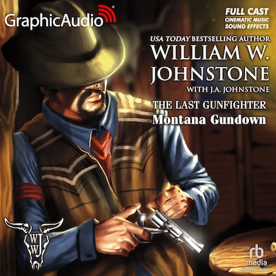Montana Gundown [Dramatized Adaptation]