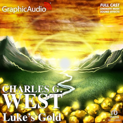 Luke's Gold [Dramatized Adaptation]