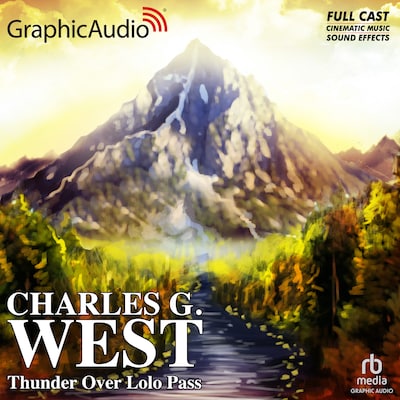 Thunder Over Lolo Pass [Dramatized Adaptation]