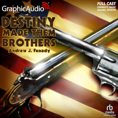 Destiny Made Them Brothers [Dramatized Adaptation]