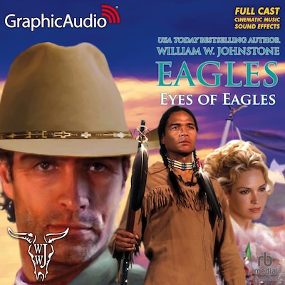 Eyes of Eagles [Dramatized Adaptation]