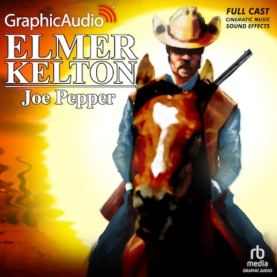 Joe Pepper [Dramatized Adaptation]