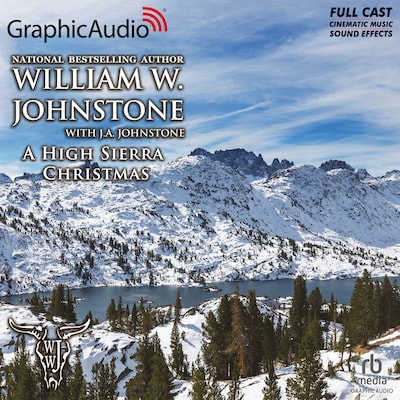 A High Sierra Christmas [Dramatized Adaptation]