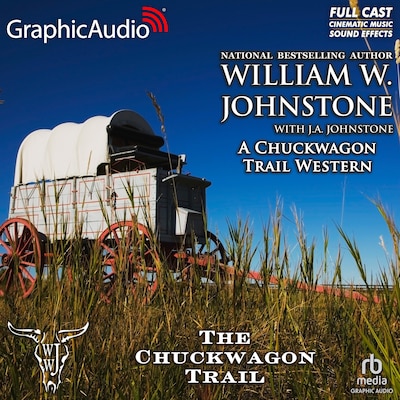The Chuckwagon Trail [Dramatized Adaptation]