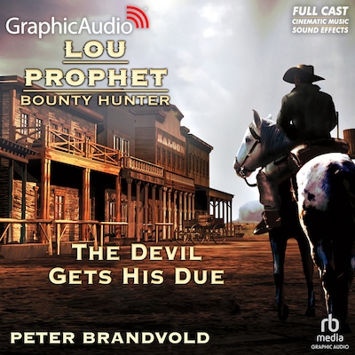 The Devil Gets His Due [Dramatized Adaptation]