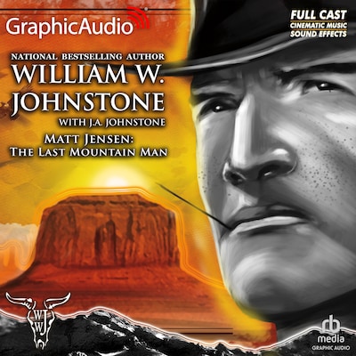 The Last Mountain Man [Dramatized Adaptation]