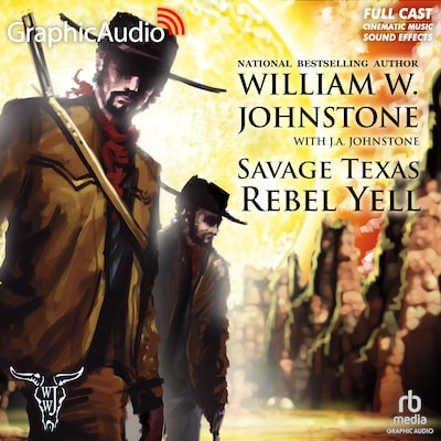 Rebel Yell [Dramatized Adaptation]