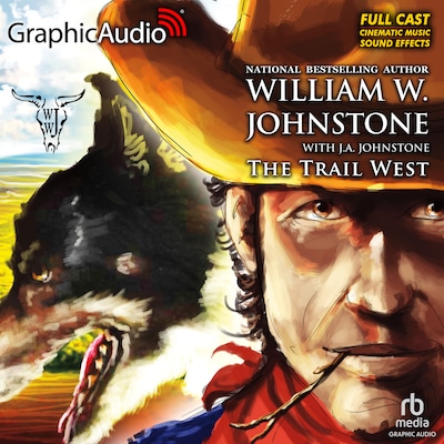 The Trail West [Dramatized Adaptation]
