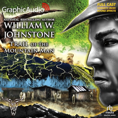 Trail of the Mountain Man [Dramatized Adaptation]