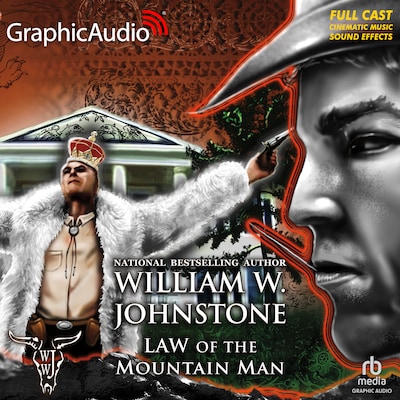 Law of the Mountain Man [Dramatized Adaptation]