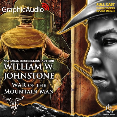War of the Mountain Man [Dramatized Adaptation]