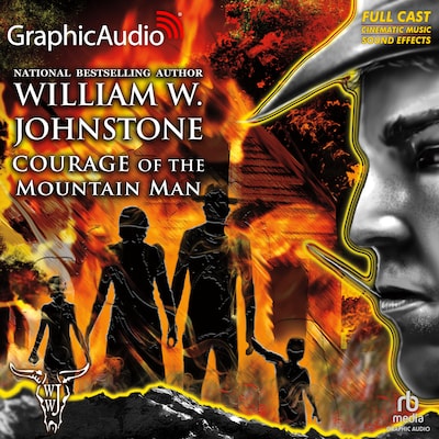 Courage of the Mountain Man [Dramatized Adaptation]