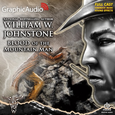 Blood of the Mountain Man [Dramatized Adaptation]