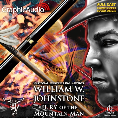 Fury of the Mountain Man [Dramatized Adaptation]