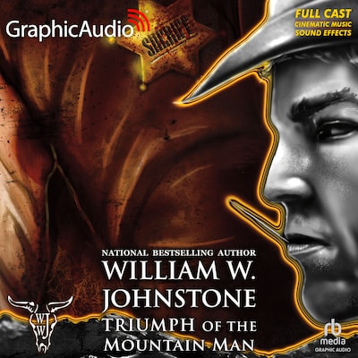 Triumph of the Mountain Man [Dramatized Adaptation]