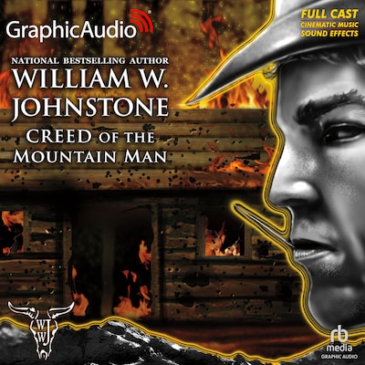 Creed of the Mountain Man [Dramatized Adaptation]